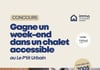 Concours Gagnez un weekend dans un chalet!