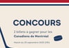 Concours Gagnez une paire de billets pour assister au match des Canadiens de Montréal le 25 Septembre à 19h
