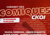 Concours Gagnez une paire de billets pour le Cabaret des comiques CKOI!