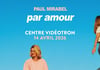 Concours Gagnez une paire de billets pour le spectacle de Paul Mirabel!