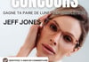 Concours Gagnez une paire de Jeff jones ophtalmique de votre choix!