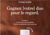 Concours Gagnez votre duo pour les yeux!