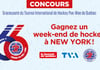 Concours Journal de Québec - Gagnez un week-end de hockey inoubliable à NEW YORK pour deux personnes