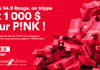Concours ROUGE 94,9 - ON TRIPPE X 1000$ SUR PINK !