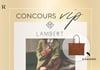 Concours VIP Les Radieuses Magazine 50+ en collaboration avec Lambert !