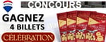 Concours Gagnez 4 billets Célébration 2023!