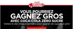 Concours Gagnez Gros avec Coca-Cola Zéro Sucre