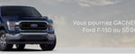 Concours Vous Pourriez GAGNER un Camion Pick-up FORD F-150 ou 50 000$ par IRVING 24