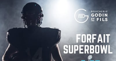 Concours Boucherie Godin et fils- Gagnez votre forfait SuperBowl!