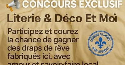 Concours Boutique Literie & Déco et moi - Gagnez un ensemble de draps fait au Québec! Concours Boutique Literie & Déco et moi - Gagnez un ensemble de draps fait au Québec!
