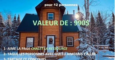 Concours Chalet La Ressource - Gagnez un week-end pour 12 personnes!
