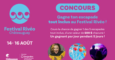 Concours CKOI 96,9 Gagnez un week-end tout inclus au Festival Rivéo de Châteauguay!