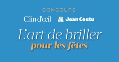 Concours Clin d'Oeil - L'art de briller pour les Fêtes!