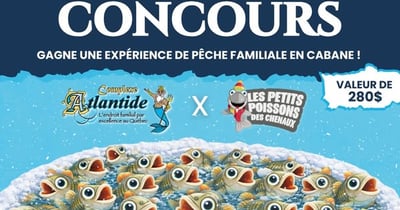 Concours Complexe Atlantide- Cours la chance de gagner une expérience de pêche à vivre en famille le samedi 14 février prochain!
