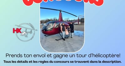 Concours Courez la chance de gagner un tour d’hélicoptère chez Héli-Xtrême , d’une valeur de 150 $!