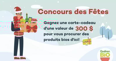 Concours des Fêtes! - Faites durer la magie du bio d’ici jusqu’en janvier!