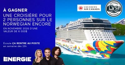 Concours Énergie 94,3 Gagnez une croisière pour 2 personnes sur le Norwegian Encore!