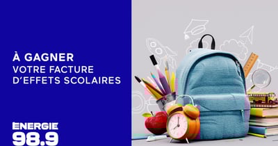 Concours Energie 98,9 - LE BOOST! paie vos factures de fournitures scolaires! Concours Energie 98,9 - LE BOOST! paie vos factures de fournitures scolaires!