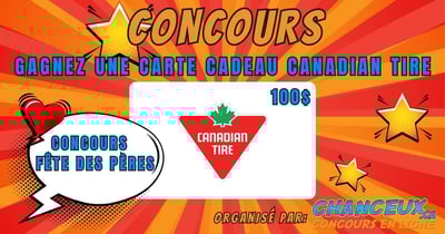 Concours Fête Des Pères Gagnez une Carte Cadeau de 100$ Canadian Tire Concours Fête Des Pères Gagnez une Carte Cadeau de 100$ Canadian Tire