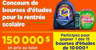 Concours GAGNER l'une des 15 bourses d’études d’une valeur de 10 000 $ chacune Concours GAGNER l'une des 15 bourses d’études d’une valeur de 10 000 $ chacune