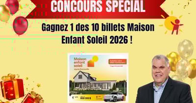 Concours Gagnez 1 des 10 billets de la Maison Enfant Soleil signée Bonneville 2026!