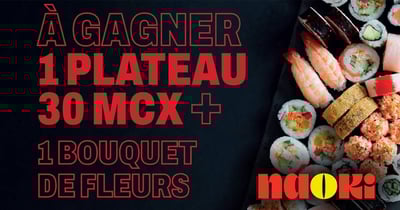 Concours Gagnez 1 plateau 30 MCX de Naoki, accompagné d’un bouquet de roses!