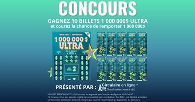 Concours Gagnez 10 Billets 1 000 000$ ULTRA!