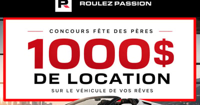 Concours Gagnez 1000$ pour la location d'un véhicule chez Roulez Passion!