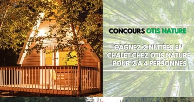 Concours Gagnez 2 nuitées en chalet chez Otis Nature pour 2 à 4 personnes!