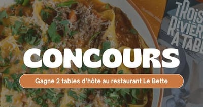 Concours Gagnez 2 tables d’hôte gastronomiques au restaurant Le Bette!