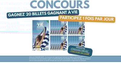 Concours Gagnez 20 Billets Gagnant à VIE
