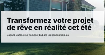 Concours Gagnez 3 mois d'utilisation d'un tracteur compact Kubota!