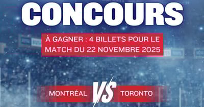 Concours Gagnez 4 billets pour le match Montréal VS Toronto du samedi 22 novembre prochain à Montréal!