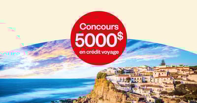 Concours Gagnez 5000$ en crédit-voyage!