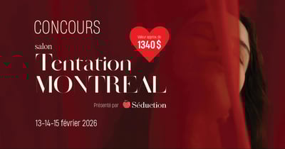 Concours Gagnez Deux accès VIP pour les trois jours du Salon Tentation Montréal!