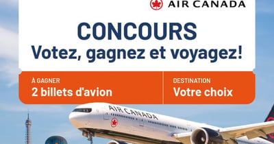 Concours Gagnez deux billets d’avion Air Canada pour la destination de vos rêves!