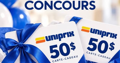 Concours Gagnez une carte-cadeau Uniprix de 50$ pour vous et une carte-cadeau Uniprix de 50$ pour votre ami!