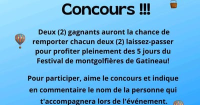 Concours Gagnez deux laissez-passer de cinq jours pour le Festival de Montgolfières de Gatineau!