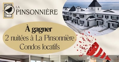 Concours Gagnez deux nuitées dans un condo tout équipé la Pinsonnière!