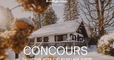 Concours Gagnez deux nuits pour votre famille dans l'un des chalets du village Suisse!