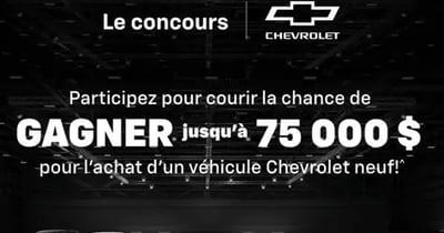 Concours Gagnez jusqu'à 75 000$ pour l'achat d'une véhicule Chevrolet tout neuf!