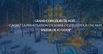 Concours Gagnez la privatisation exclusive d'Estello pour une nuit!