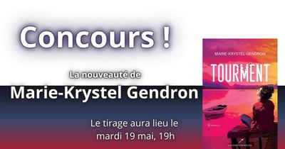 Concours Gagnez le livre Tourment, de Marie-Krystel Gendron - Auteure!
