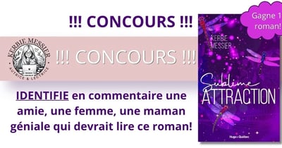 Concours Gagnez le roman Sublime attraction de Kerbie Messier - Autrice & Lectrice!