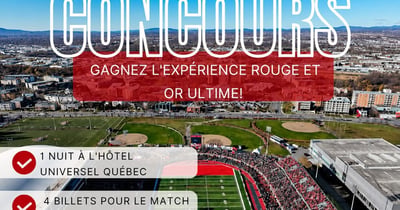 Concours Gagnez l'expérience ultime Rouge et Or!