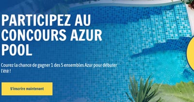 Concours Gagnez l'un des 5 ensemble AzurPool pour débuter l'été!