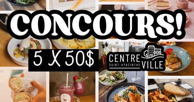 Concours Gagnez l'un des cinq prix de 50$ au Centre-ville gourmand de Saint-Hyacinthe!
