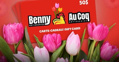 Concours Gagnez l'une des 3 cartes-cadeaux de 50$ Les Rôtisseries Benny & Au Coq!