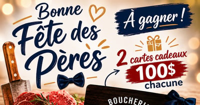 Concours Gagnez l'une des deux cartes-cadeaux de 100$ à la Boucherie 2 Rois!