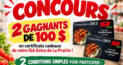 Concours Gagnez l'une des deux cartes-cadeaux IGA Extra Marché Famille Fortin La Prairie de 100$!